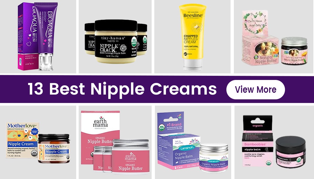 13 Best Nipple Creams That Provides Much Needed Relief